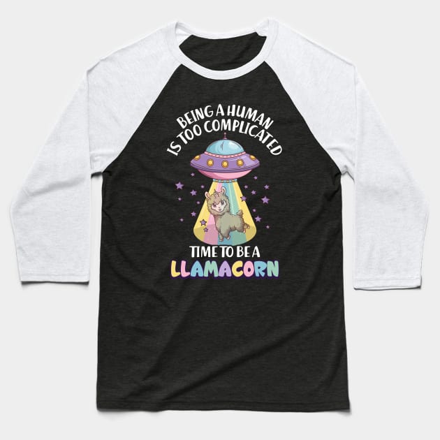 Being human is too complicated - Funny Llamacorn Baseball T-Shirt by biNutz